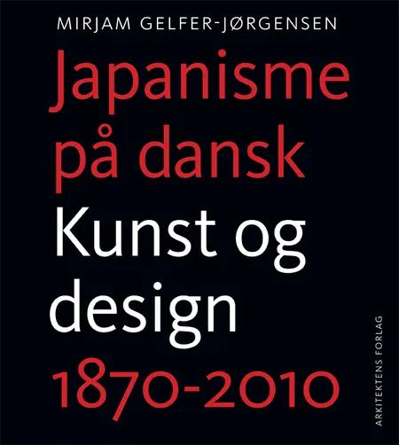 Japanisme på dansk af Mirjam Gelfer-Jørgensen