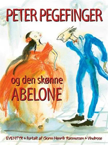 Peter Pegefinger og den skønne Abelone af Gorm Henrik Rasmussen