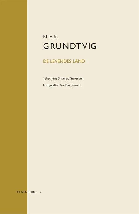 N.F.S. Grundtvig: De levendes land af Jens Smærup Sørensen