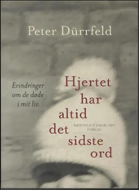 Hjertet har altid det sidste ord af Peter Dürrfeld