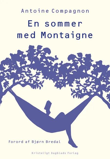 En sommer med Montaigne af Antoine Compagnon