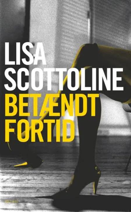Betændt fortid af Lisa Scottoline
