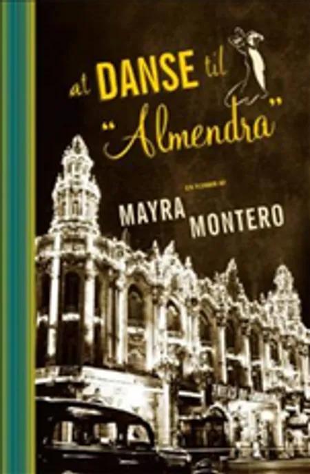 At danse til Almendra af Mayra Montero