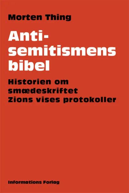 Antisemitismens bibel af Morten Thing