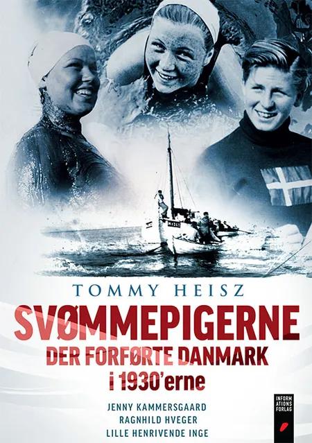 Svømmepigerne der forførte Danmark i 1930´erne af Tommy Heisz