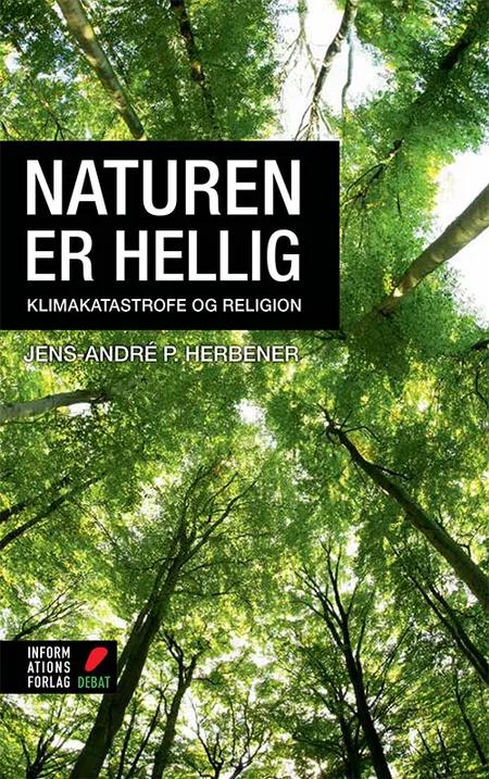Naturen er hellig af Jens-André P. Herbener