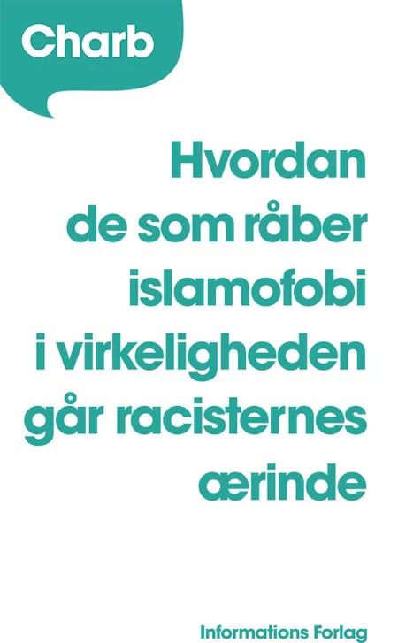 Hvordan de som råber islamofobi i virkeligheden går racisternes ærinde af Stéphane Charbonnier
