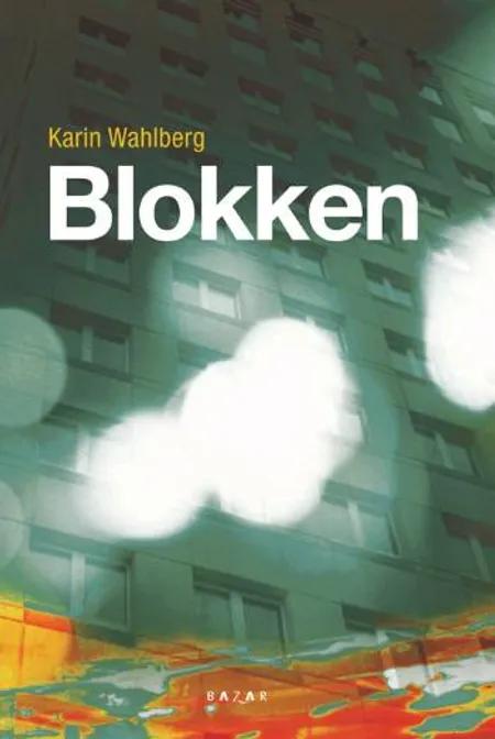 Blokken af Karin Wahlberg