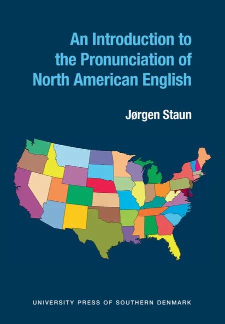 An Introduction to the Pronunciation of North American English af Jørgen Staun