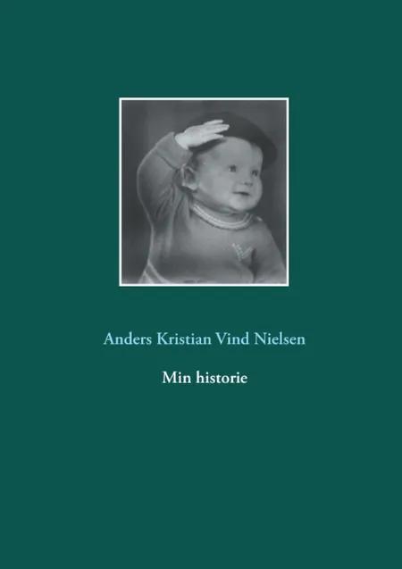 Min historie af Anders Kristian Vind Nielsen