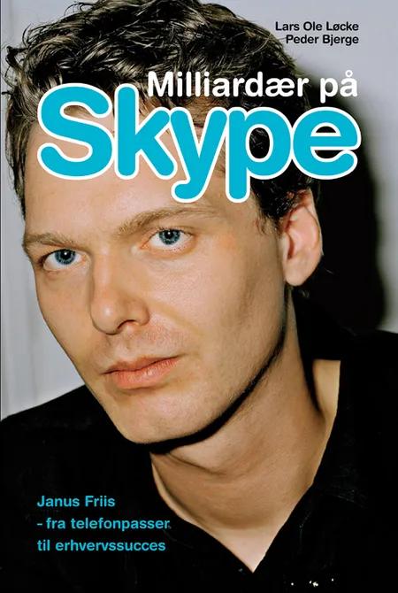 Milliardær på Skype af Lars Ole Løcke