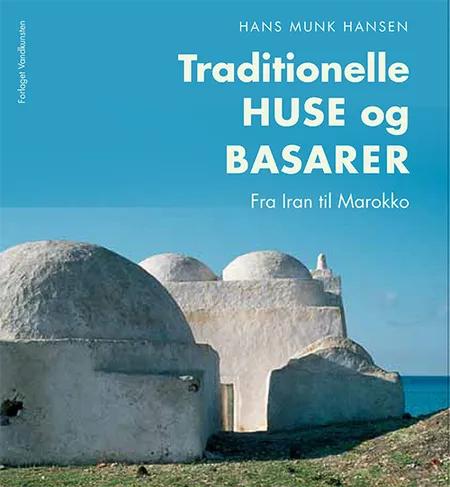 Traditionelle huse og basarer af Hans Munk Hansen