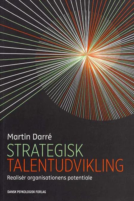 Strategisk talentudvikling af Martin Darré