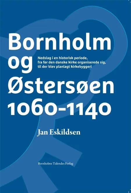 Bornholm og Østersøen 1060-1140 af Jan Eskildsen