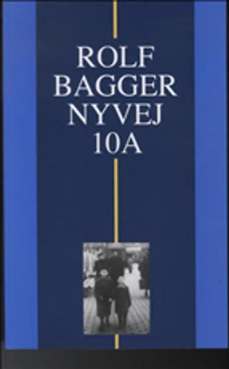 Nyvej 10A af Rolf Bagger