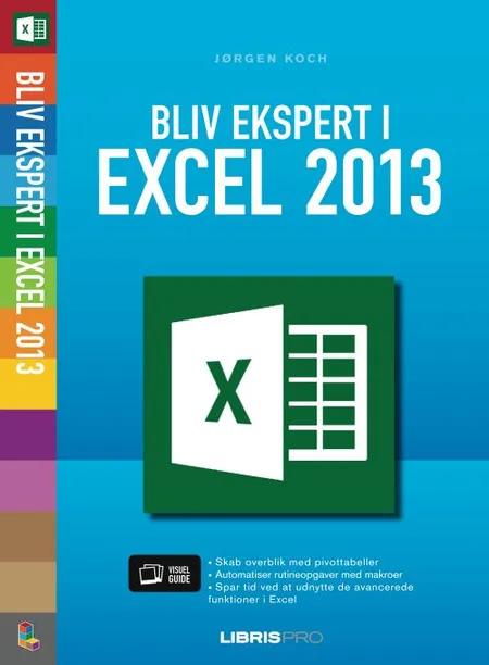 Bliv ekspert i Excel 2013 af Jørgen Koch
