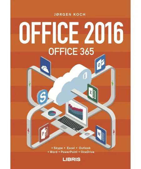 Office 2016 og Office 365 af Jørgen Koch