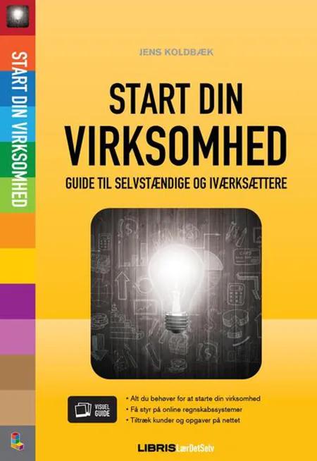 Start din virksomhed af Jens Koldbæk