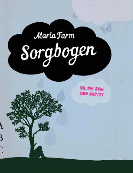 Sorgbogen af Maria Farm