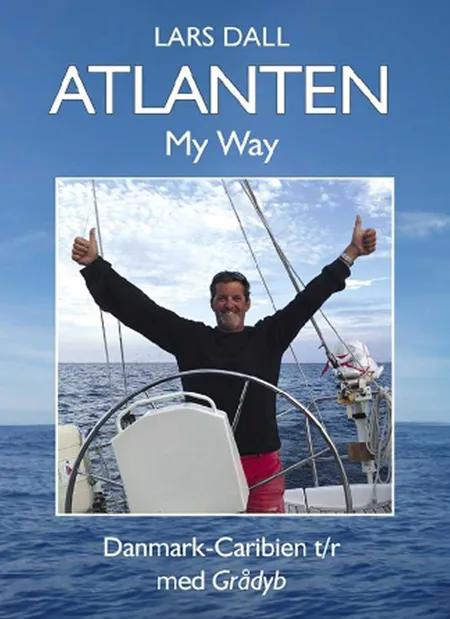 Atlanten - my way af Lars Dall