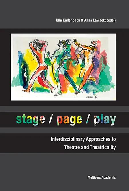 Stage, page, play af Anna Lawaetz