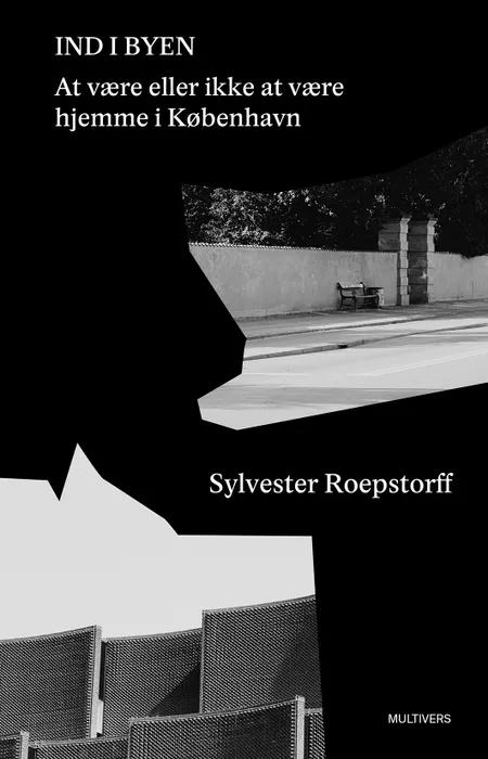 Ind i byen af Sylvester Roepstorff