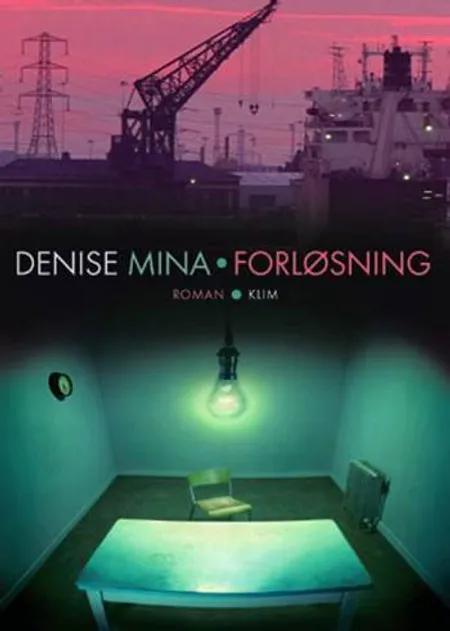 Forløsning af Denise Mina