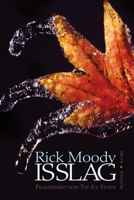 Isslag af Rick Moody