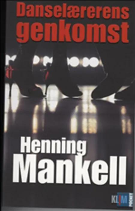 Danselærerens genkomst af Henning Mankell
