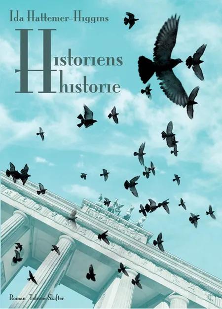 Historiens historie af Ida Hattemer-Higgins
