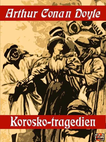 Korosko-tragedien af Arthur Conan Doyle
