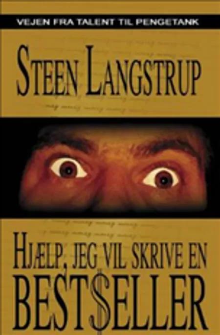 Hjælp, jeg vil skrive en bestseller af Steen Langstrup