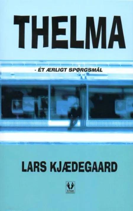 Thelma af Lars Kjædegaard