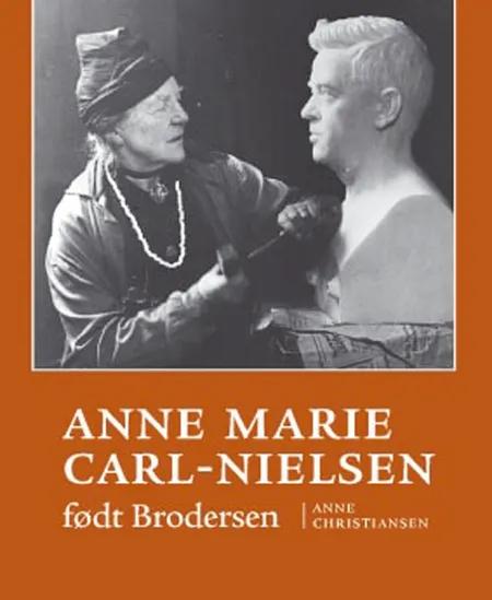 Anne Marie Carl-Nielsen født Brodersen af Anne Christiansen