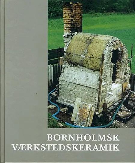 Bornholmsk Værkstedskeramik af Lars Serena