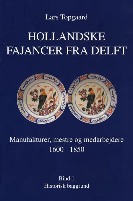 Hollandske fajancer fra Delft af Lars Topgaard