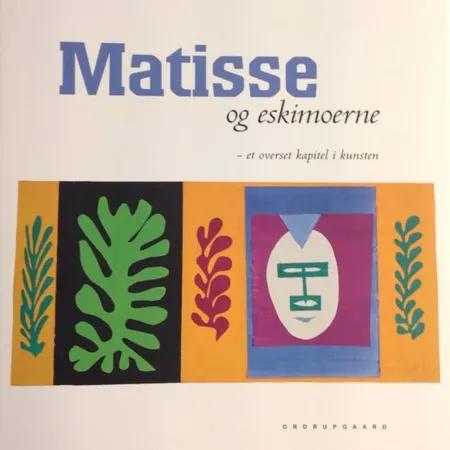 Matisse og eskimoerne af Anne-Birgitte Fonsmark