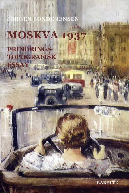 Moskva 1937 af Jørgen Bonde Jensen