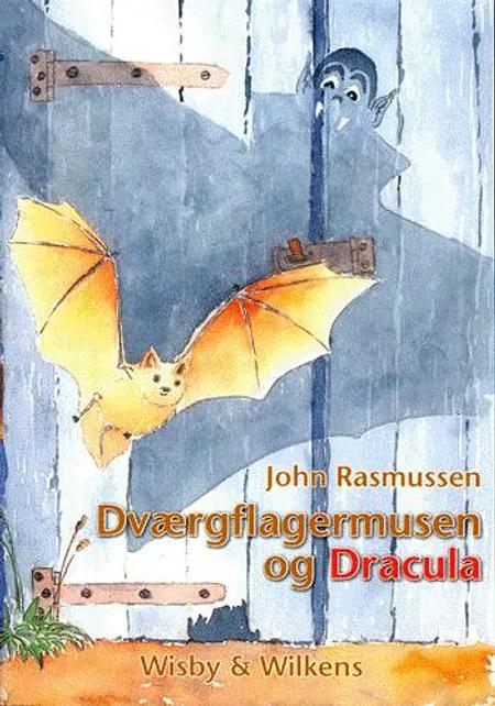 Dværgflagermusen og Dracula af John Rasmussen