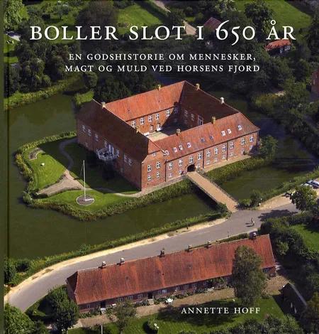 Boller Slot i 650 år af Annette Hoff