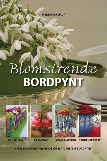 Blomstrende bordpynt af Irene Hunderup