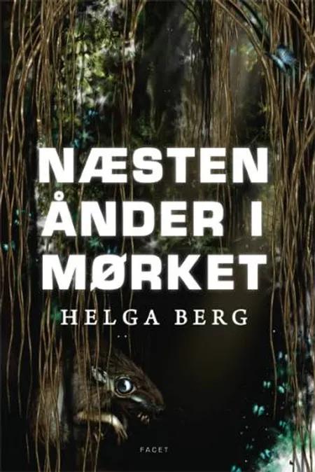 Næsten ånder i mørket af Helga Berg