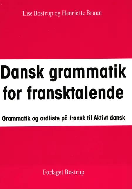 Dansk grammatik for fransktalende af Lise Bostrup