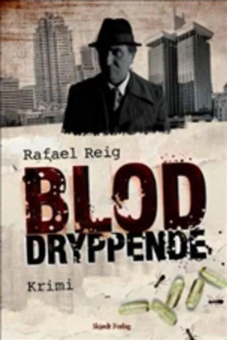 Bloddryppende af Rafael Reig