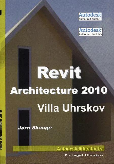 Revit Architecture 2010 af Jørn Skauge