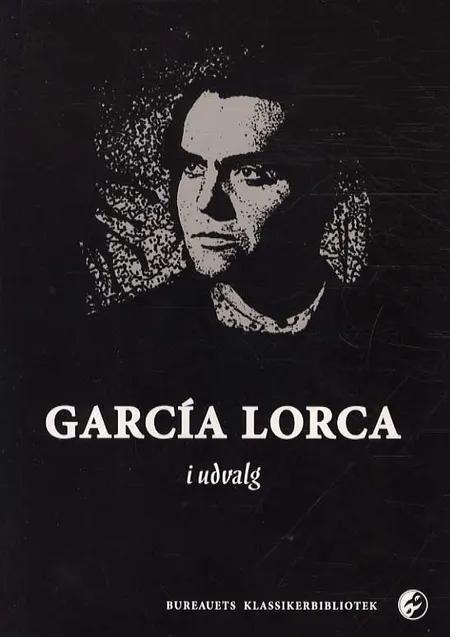 García Lorca i udvalg af Federico García Lorca