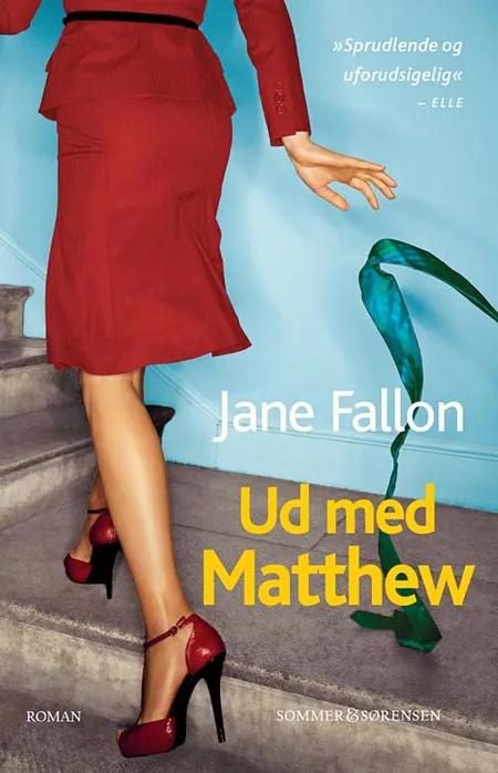 Ud med Matthew af Jane Fallon