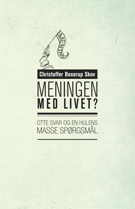 Meningen med livet? af Christoffer Boserup Skov