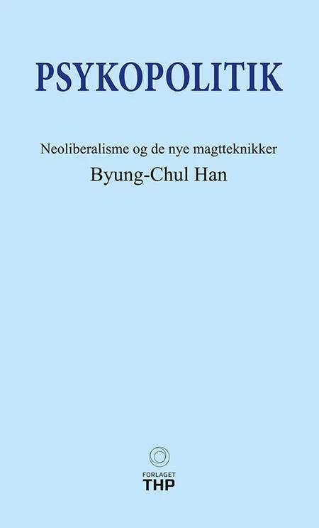 Psykopolitik af Byung-Chul Han
