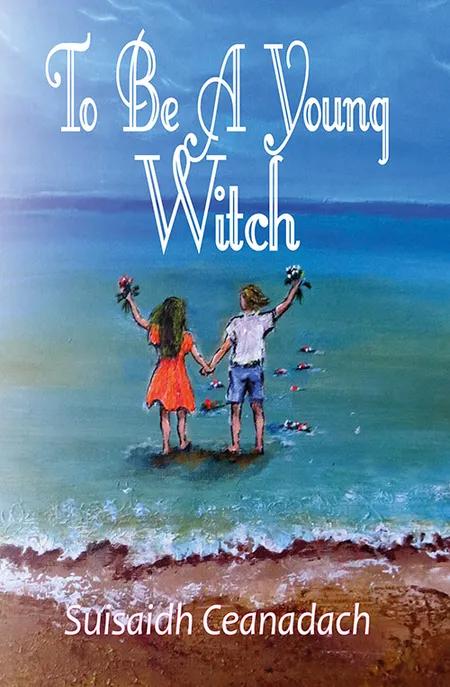 To be a young witch af Siusaidh Ceanardach